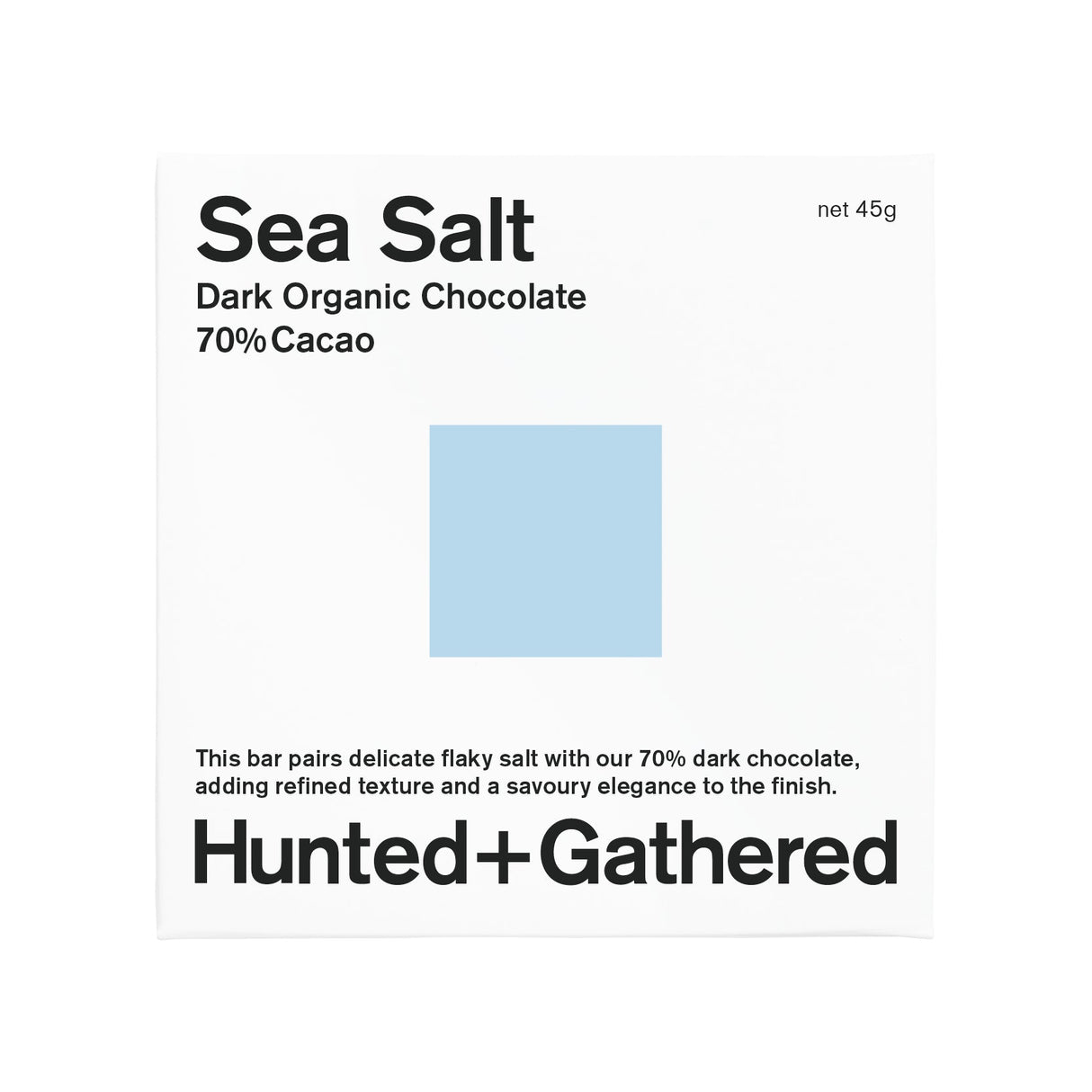 Hunted+Gathered Sea Salt Dark Organic Chocolate 70% Cacao 45g